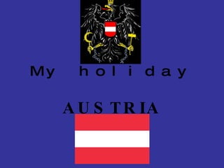 My holiday AUSTRIA 