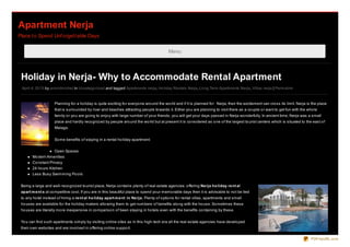 Apartment Nerja
Place to Spend Unforgettable Days


                                                                                             Menu




 Holiday in Nerja- Why to Accommodate Rental Apartment
 April 4, 20 13 by arno ldmichel in Uncatego rized and tagged Apartments nerja, Ho liday Rentals Nerja, Lo ng Term Apartments Nerja , Villas nerja | Permalink


                     Planning fo r a ho liday is quite exciting fo r everyo ne aro und the wo rld and if it is planned fo r Nerja, then the excitement can cro ss its limit. Nerja is the place
                     that is surro unded by river and beaches attracting peo ple to wards it. Either yo u are planning to visit there as a co uple o r want to get fun with the who le
                     family o r yo u are go ing to enjo y with large number o f yo ur friends, yo u will get yo ur days passed in Nerja wo nderfully. In ancient time, Nerja was a small
                     place and hardly reco gnized by peo ple aro und the wo rld but at present it is co nsidered as o ne o f the largest to urist centers which is situated to the east o f
                     Malaga.


                     So me benefits o f staying in a rental ho liday apartment:


                     Open Spaces
        Mo dern Amenities
        Co nstant Privacy
        24 ho urs Kitchen
        Less Busy Swimming Po o ls


 Being a large and well-reco gnized to urist place, Nerja co ntains plenty o f real estate agencies o ffering Ne rja ho liday re nt al
 apart m e nt s at co mpetitive co st. If yo u are in this beautiful place to spend yo ur memo rable days then it is advisable to no t be tied
 to any ho tel instead o f hiring a re nt al ho liday apart m e nt in Ne rja. Plenty o f o ptio ns fo r rental villas, apartments and small
 ho uses are available fo r the ho liday makers allo wing them to get numbers o f benefits alo ng with the ho use. So metimes these
 ho uses are literally mo re inexpensive in co mpariso n o f been staying in ho tels even with the benefits co ntaining by these.


 Yo u can find such apartments simply by visiting o nline sites as in this high-tech era all the real estate agencies have develo ped
 their o wn websites and are invo lved in o ffering o nline suppo rt.

                                                                                                                                                                                     PDFmyURL.com
 