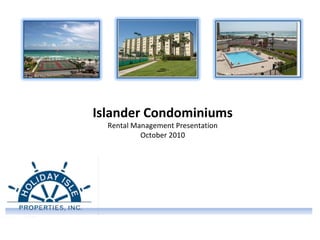 Islander Condominiums Rental Management Presentation October 2010 