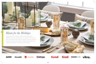 Haute for the Holidays 
The destination for authentic modern furniture and décor, 
AllModern.com has everything chic and c...
