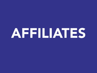 AFFILIATES

 