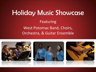 Holiday Music Showcase Featuring West Potomac Band, Choirs, Orchestra, & Guitar Ensemble 