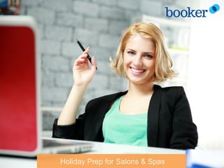 Holiday Prep for Salons & Spas 
 
