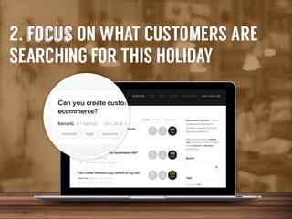 2.	
  Focus	
  on	
  what	
  customers	
  are	
  searching	
  for	
  
this	
  holiday	
  

 