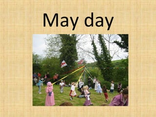 May day

 