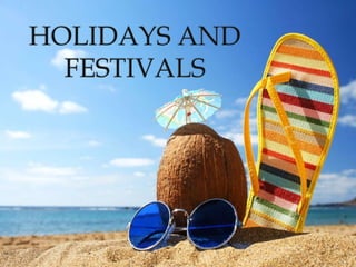 Holidays and Festivals