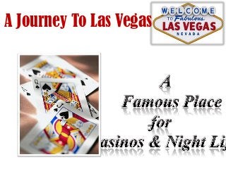A Journey To Las Vegas
 
