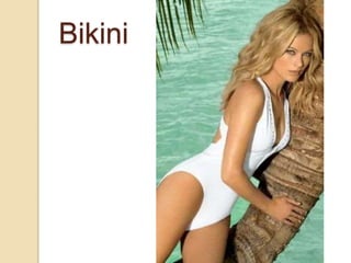 Bikini
 