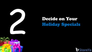 Decide on Your Holiday Specials  