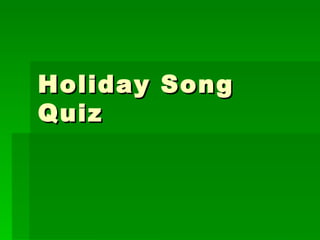 Holiday Song Quiz 