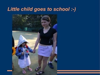 Little child goes to school :-)‏ 