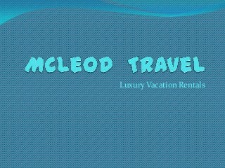 Luxury Vacation Rentals

 