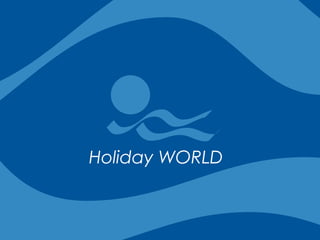 Holiday WORLD
 