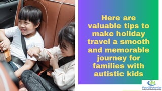 Holiday Travel Tips for Children With Autism and Their Families | PDF