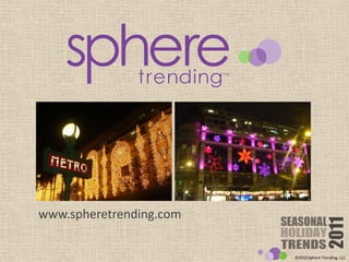 www.spheretrending.com


                         ©2010 Sphere Trending, LLC
 