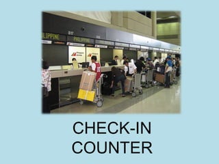 CHECK-IN COUNTER