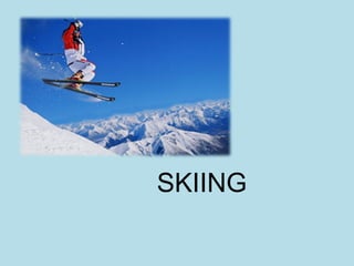 SKIING