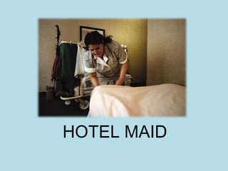 HOTEL MAID