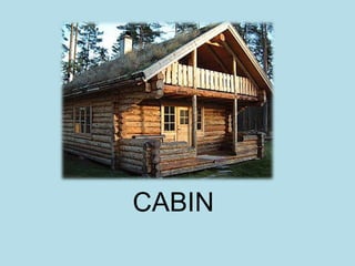 CABIN