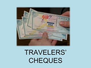 TRAVELERS’ CHEQUES
