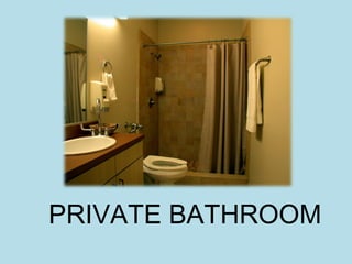 PRIVATE BATHROOM