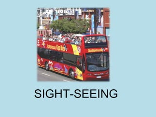 SIGHT-SEEING