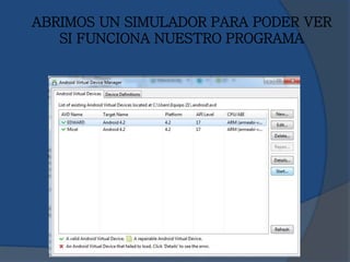 ABRIMOS UN SIMULADOR PARA PODER VER
SI FUNCIONA NUESTRO PROGRAMA
 
