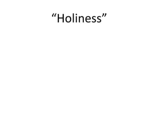 “ Holiness” 