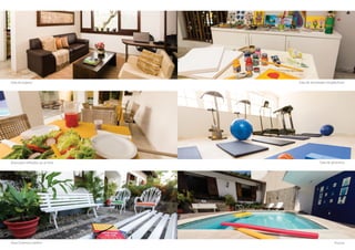 Área Externa e Jardim Piscina
Área para refeições ao ar livre Sala de ginástica
Sala de espera Sala de atividades terapêuticas
 