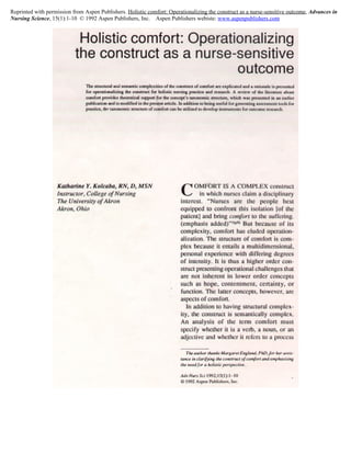 Reprinted with permission from Aspen Publishers. Holistic comfort: Operationalizing the construct as a nurse-sensitive outcome, Advances in
Nursing Science, 15(1):1-10 © 1992 Aspen Publishers, Inc. Aspen Publishers webiste: www.aspenpublishers.com
 