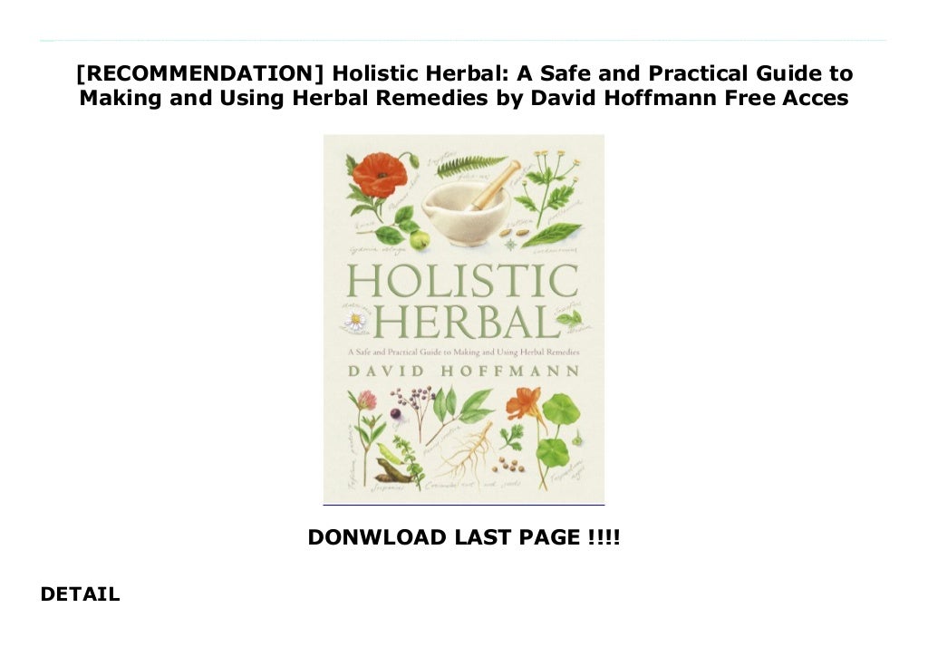 Holistic Herbal A Safe and Practical Guide to Making