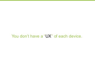 Holistic UX: Designing Ubiquitous Multi-device Experiences