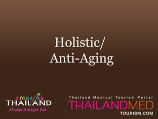 Holistic/  Anti-Aging 