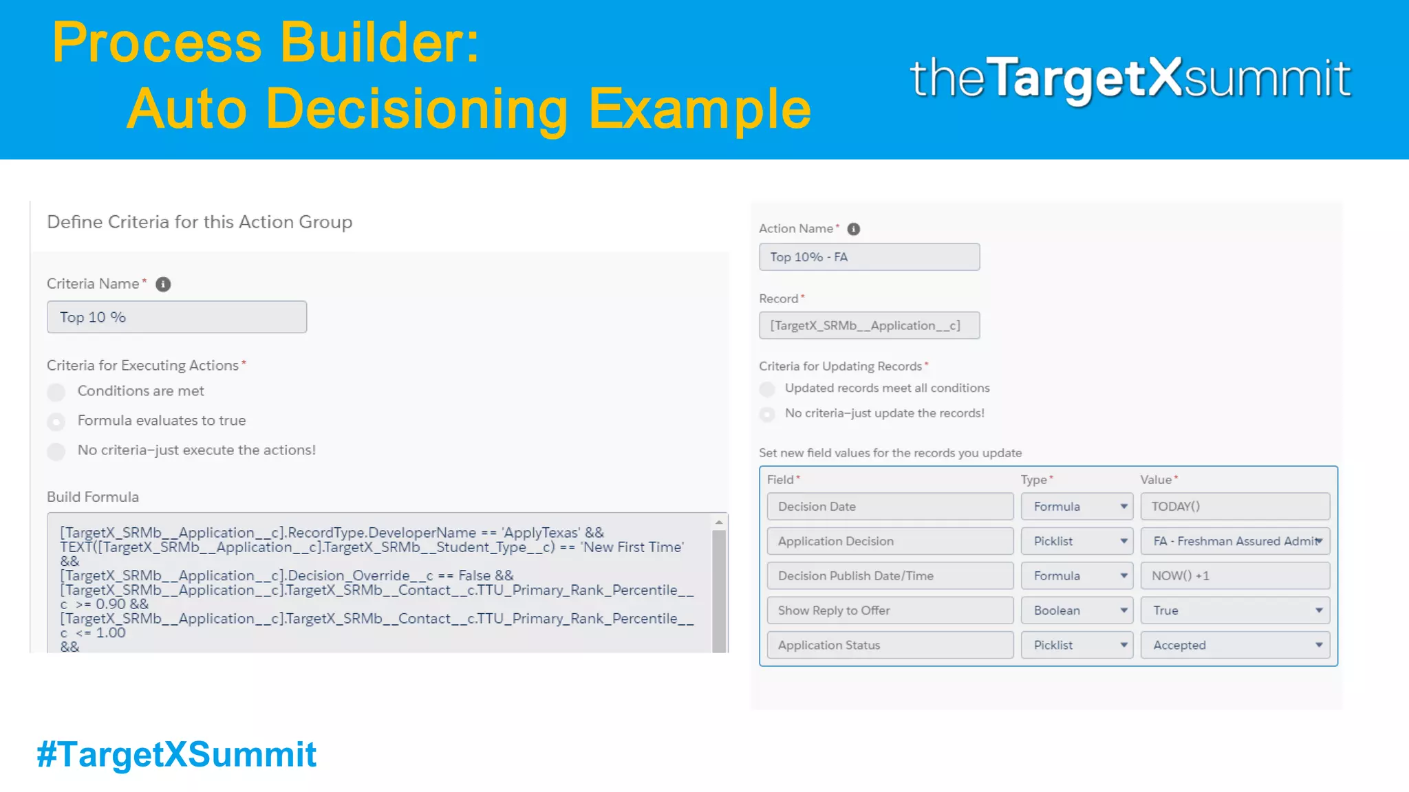 #TargetXSummit
Process Builder:
Auto Decisioning Example
 