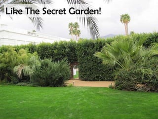 Like The Secret Garden!