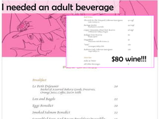 I needed an adult beverage$80 wine!!!