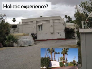 Holistic experience?