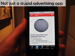 Not just a stupid advertising app