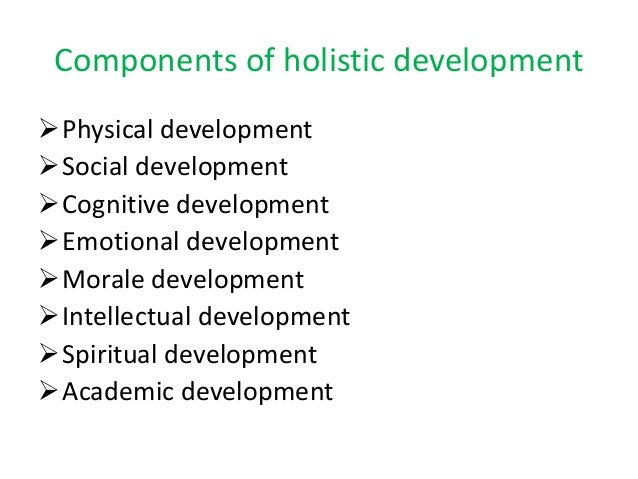 examples of holistic development in children Holistic development.