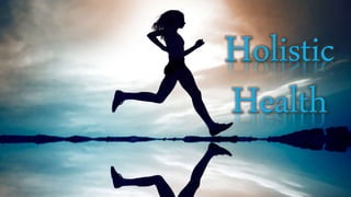Holistic
Health
 