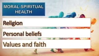 Personal beliefs
Values and faith
 