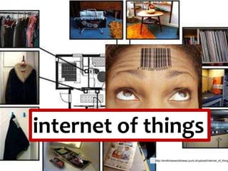 internet of things
http://endtimesworldnews.punt.nl/upload/internet_of_thing
 