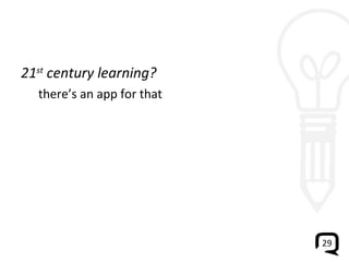 21 st  century learning? there’s an app for that 