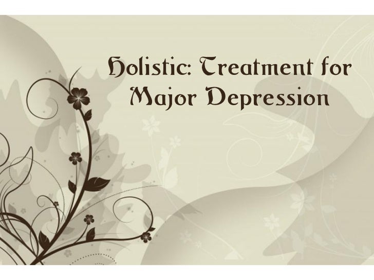 holistic treatment for major