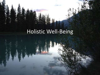 Holistic Well-Being
 