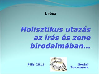 Pilis 2011.  Gyulai Zsuzsanna I. rész 