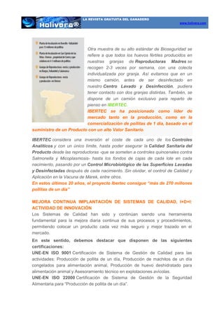 LA REVISTA GRATUITA DEL GANADERO
www.holivera.com
Otra muestra de su alto estándar de Bioseguridad se
refiere a que todos ...