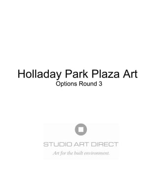 Holladay Park Plaza Art  Options Round 3 