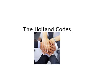 The Holland Codes 