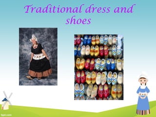Traditional dress and
shoes
 